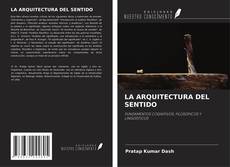Bookcover of LA ARQUITECTURA DEL SENTIDO