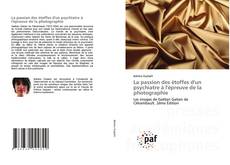 Couverture de La passion des étoffes d'un psychiatre à l'épreuve de la photographie