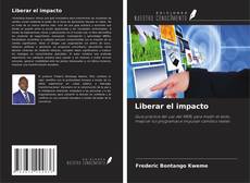 Copertina di Liberar el impacto