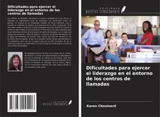 Capa do livro de Dificultades para ejercer el liderazgo en el entorno de los centros de llamadas 