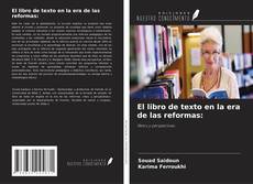 Copertina di El libro de texto en la era de las reformas: