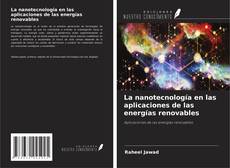 Bookcover of La nanotecnología en las aplicaciones de las energías renovables