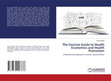 Borítókép a  The Concise Guide to Health Economics and Health Promotion - hoz