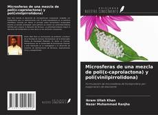 Microsferas de una mezcla de poli(ε-caprolactona) y poli(vinilpirrolidona) kitap kapağı
