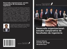 Buchcover von Desarrollo organizacional: estudio comparativo de facultades de ingeniería