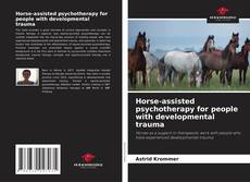 Borítókép a  Horse-assisted psychotherapy for people with developmental trauma - hoz