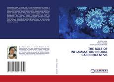 Bookcover of THE ROLE OF INFLAMMATION IN ORAL CARCINOGENESIS