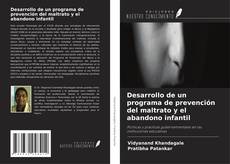 Copertina di Desarrollo de un programa de prevención del maltrato y el abandono infantil
