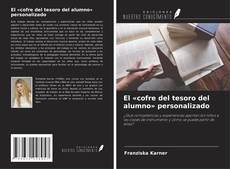 Bookcover of El «cofre del tesoro del alumno» personalizado