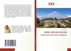 Couverture de VIVRE SUR UN VOLCAN