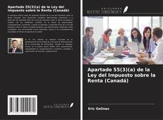 Copertina di Apartado 55(3)(a) de la Ley del Impuesto sobre la Renta (Canadá)