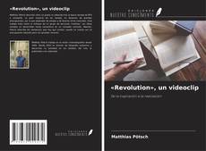 Buchcover von «Revolution», un videoclip