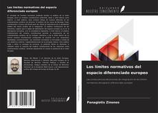 Copertina di Los límites normativos del espacio diferenciado europeo