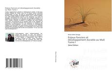 Couverture de Enjeux fonciers et développement durable au Mali Tome I