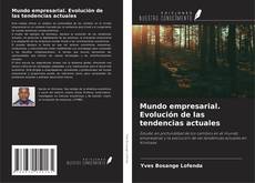 Copertina di Mundo empresarial. Evolución de las tendencias actuales