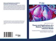 Portada del libro de Theory and Applications of a Malaria–Pneumonia Co-infection Model