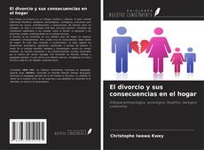 Copertina di El divorcio y sus consecuencias en el hogar