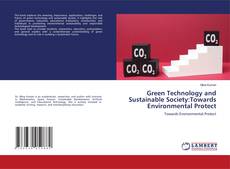Bookcover of Green Technology and Sustainable Society:Towards Environmental Protect