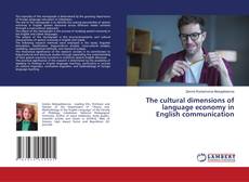 Borítókép a  The cultural dimensions of language economy in English communication - hoz