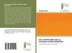 Portada del libro de Les aventures de la fourmi super-héroïne