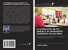 Copertina di La emigración de los padres y el rendimiento académico de sus hijos