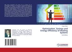 Bookcover of Optimization, Savings and Energy Efficiency of Heating Systems