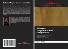 Borítókép a  Between fragments and completion - hoz