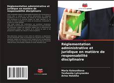 Portada del libro de Réglementation administrative et juridique en matière de responsabilité disciplinaire