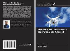 Copertina di El diseño del Quad copter controlado por Android