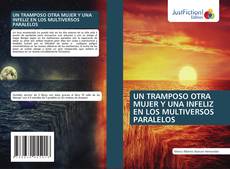 Capa do livro de UN TRAMPOSO OTRA MUJER Y UNA INFELIZ EN LOS MULTIVERSOS PARALELOS 