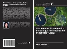 Bookcover of Tratamiento fisicoquímico de las aguas residuales en UNILEVER TÚNEZ