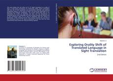 Bookcover of Exploring Orality Shift of Translated Language in Sight Translation