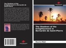 Borítókép a  The Shadows of the Enlightenment in Bernardin de Saint-Pierre - hoz