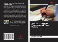 Bookcover of Special Education Teachers and Their Writing