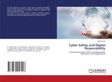 Bookcover of Cyber Safety and Digital Responsibility