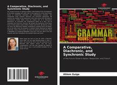 Borítókép a  A Comparative, Diachronic, and Synchronic Study - hoz