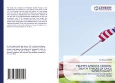 Bookcover of TRUMP’S AMERICA VERSION: DEATH THROES OF ONCE WORLD GIANT?