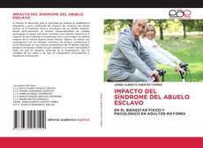 Couverture de IMPACTO DEL SÍNDROME DEL ABUELO ESCLAVO