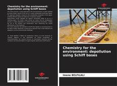 Bookcover of Chemistry for the environment: depollution using Schiff bases