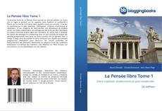Bookcover of La Pensée libre Tome 1