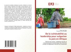 Buchcover von De la vulnérabilité au leadership pour vulgariser la paix en Afrique