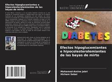 Couverture de Efectos hipoglucemiantes e hipocolesterolemiantes de las bayas de mirto