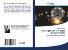 Copertina di Teaching Health in Primary English Classes