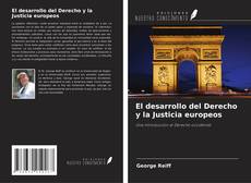 Copertina di El desarrollo del Derecho y la Justicia europeos