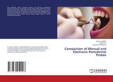 Bookcover of Comparison of Manual and Electronic Periodontal Probes
