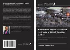 Bookcover of Crecimiento versus Estabilidad — ¿Puede la BCEAO Conciliar Ambos?