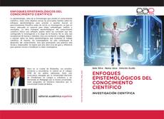 Portada del libro de ENFOQUES EPISTEMOLÓGICOS DEL CONOCIMIENTO CIENTÍFICO