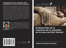 Couverture de El desarrollo de la industria de la esteatita en la zona de Kisii (Kenia)