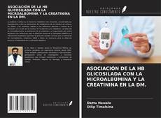 Buchcover von ASOCIACIÓN DE LA HB GLICOSILADA CON LA MICROALBÚMINA Y LA CREATININA EN LA DM.