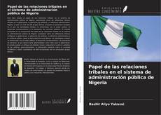 Copertina di Papel de las relaciones tribales en el sistema de administración pública de Nigeria